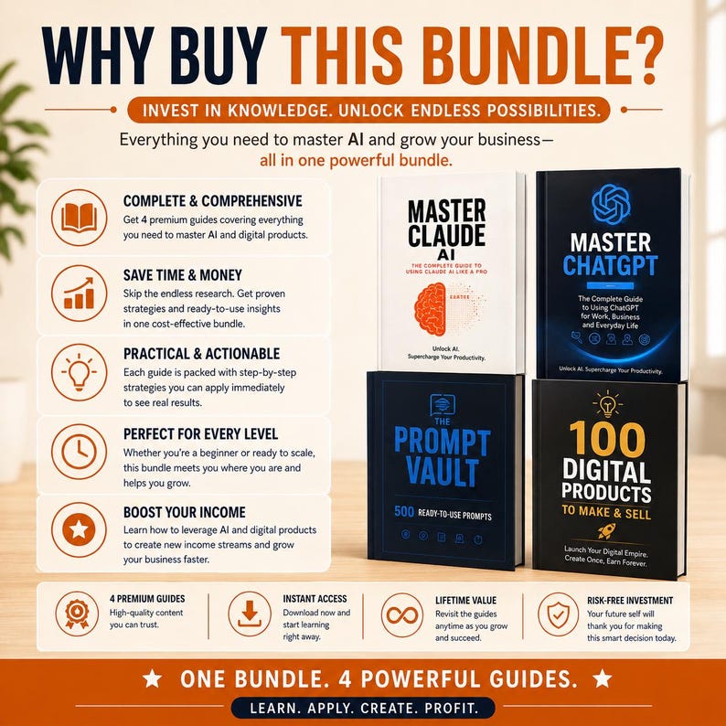 May include: A digital product bundle featuring four guides titled Master Claude AI, Master ChatGPT, The Prompt Vault, and 100 Digital Products to Make & Sell. The image includes text detailing benefits like saving time, money, and boosting income.