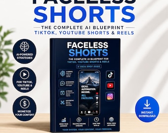 Faceless YouTube Shorts TikTok Reels Ebook AI Content Creation Blueprint Digital Download
