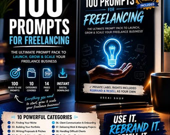 100 Prompts for Freelancing PLR Pack Resell Rights ChatGPT Prompts Freelance Business Side Hustle Digital Product Private Label Rights