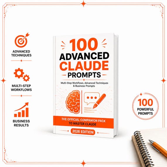 100 Advanced Claude Prompts Claude AI Prompt Pack Master Claude AI Companion Business & Productivity Prompts