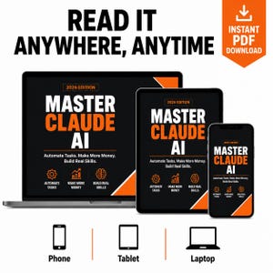 Może przedstawiać: Cyfrowa prezentacja produktu obejmująca laptopa, tablet i smartfon z przewodnikiem Master Claude AI w edycji 2026. Czarne i pomarańczowe ekrany wyświetlają tekst Read It Anywhere, Anytime oraz Automate Tasks, Make More Money, Build Real Skills.