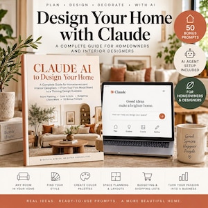 Może przedstawiać: Książka zatytułowana Design Your Home with Claude, laptop z interfejsem Claude AI oraz kubek z napisem Good Spaces Happier People. Okładka książki przedstawia wnętrze salonu oraz tekst Claude AI to Design Your Home.