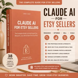 May include: A terracotta-colored book titled Claude AI for Etsy Sellers, featuring a shopping bag icon with an E. The cover text includes The Complete Guide to Using Claude AI to Research, List, Sell & Scale Your Etsy Shop and 38 Pages Prompts Templates.