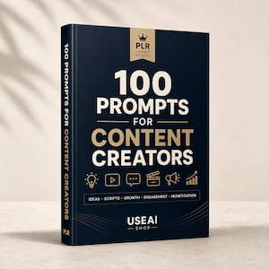 May include: A dark blue book titled 100 PROMPTS FOR CONTENT CREATORS with gold text and icons. The cover features a PLR LICENSE INCLUDED badge, a list of topics including IDEAS, SCRIPTS, GROWTH, ENGAGEMENT, MONETIZATION, and the brand name USEAI SHOP.