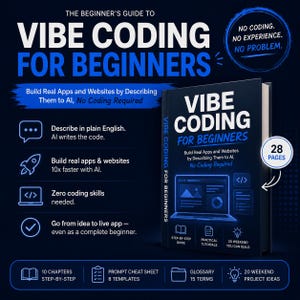 Vibe Coding for Beginners Guide No Code AI App Builder Ebook Learn to Build Websites Apps with AI Digital PDF Guide 2026