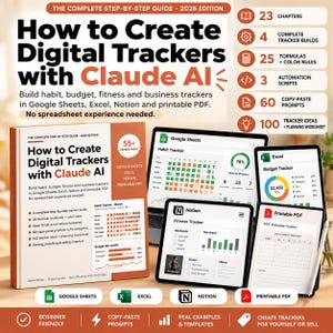 Op de afbeelding: Een digitale gids getiteld How to Create Digital Trackers with Claude AI 2026 Edition, met een boekcover en schermen die Google Sheets, Excel, Notion en printbare PDF-trackers tonen met grafieken, gewoontelogboeken en budgetdata.