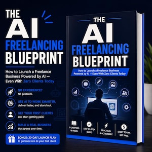 The AI Freelancing Blueprint 18 Page Ebook ChatGPT Claude Guide Start Freelance Business Templates PDF