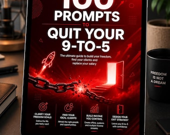 100 Prompts to Quit Your 9 to 5 Ultimate Freelance Guide Start Your Own Business Digital Download PDF Side Hustle Guide
