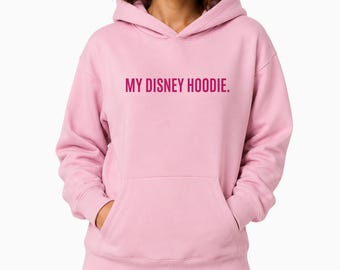 Disney Humor Hoodie, My Disney Hoodie, Disney World Hoodie, Funny Disney Hoodie, Vacation Hoodie