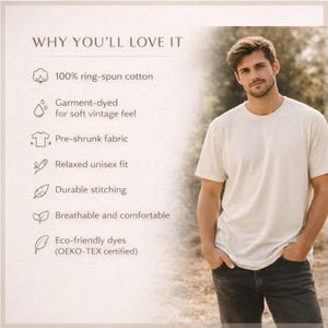 May include: A man wearing a cream-colored, short-sleeved t-shirt and dark jeans. The text "WHY YOU'LL LOVE IT" is at the top, with bullet points describing the shirt's features, including 100% ring-spun cotton and a relaxed unisex fit.