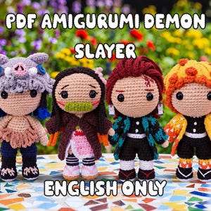 May include: Four crocheted amigurumi dolls representing characters from Demon Slayer. The text PDF AMIGURUMI DEMON SLAYER ENGLISH ONLY is displayed. The dolls feature yarn hair, black button eyes, and detailed outfits in purple, pink, brown, green, red, and yellow.