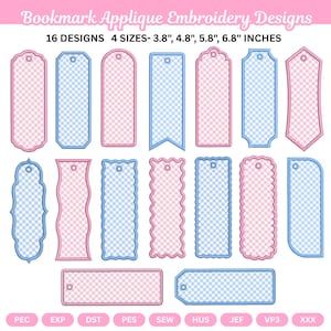 May include: A collection of 16 bookmark applique embroidery designs in pink and blue gingham patterns. The text reads Bookmark Applique Embroidery Designs, 16 DESIGNS 4 SIZES- 3.8", 4.8", 5.8", 6.8" INCHES. Includes file formats PEC, EXP, DST, PES, SEW, HUS, JEF, VP3, XXX.