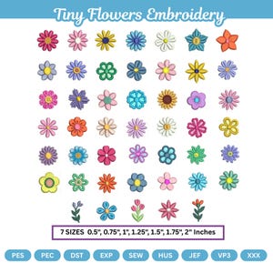 May include: A collection of colorful, embroidered tiny flowers in various designs. The image includes flowers in shades of pink, blue, yellow, orange, and green. The text at the top reads "Tiny Flowers Embroidery." The image also includes the sizes: 0.5", 0.75", 1", 1.25", 1.5", 1.75", 2" Inches.