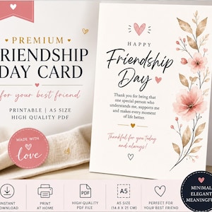 May include: A printable A5 size Friendship Day card featuring a floral design with pink flowers and brown leaves. The text reads Happy Friendship Day, Thank you for being that one special person who understands me, supports me and makes every moment of life better. Thankful for you today and always!