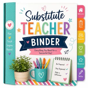 May include: A white binder titled Substitute Teacher Binder with colorful text, a teal spine, and side tabs labeled Welcome, Plans, Students, Info, Resources, and Notes. It features a potted plant, a teal mug with pens, and a notepad with text.