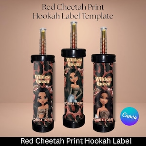May include: Three hookah label templates with a red cheetah print design. Each label features a cartoon woman and the text "Wildest Queen" and "Korina Torre". The top and bottom of the hookah are black.