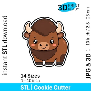 May include: A digital illustration of a brown bison with a dark brown mane, curved horns, and pink cheeks. Text includes: instant STL download, 3D PRINT READY, 14 Sizes 1-10 inch, JPG & 3D 1-10 inch/2.5-25 cm, and STL | Cookie Cutter.