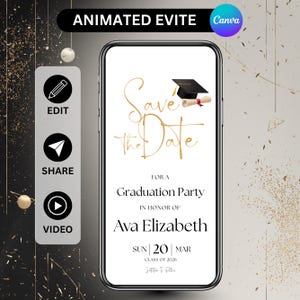 以下が含まれることがあります： スマートフォンには卒業パーティーの招待状が表示されています。 金色のテキストは、Ava Elizabethの卒業パーティーの「Save the Date」と書かれています。 デザインには卒業帽子と巻物があり、編集、共有、ビデオ表示のオプションがあります。