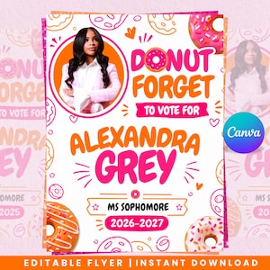 May include: A campaign flyer featuring a circular photo of a person in a pink blazer, with the text Donut Forget To Vote For Alexandra Grey Ms Sophomore 2026-2027. The design includes orange and pink doughnut illustrations on a white background.