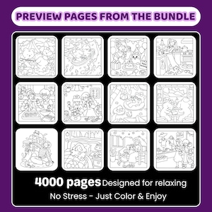 May include: A preview of coloring pages from a bundle, featuring various scenes with cartoon characters. The text reads "4000 pages Designed for relaxing No Stress - Just Color & Enjoy."