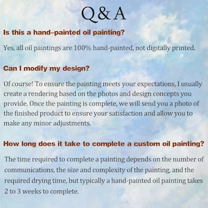 May include: A Q&A information graphic with dark brown text on a light blue cloudy background. The text addresses hand-painted oil paintings, design modifications, and completion timelines, explaining the process for custom artwork orders.