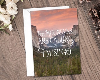 The Mountains Are Calling and I Must Go - Greeting Card - John Muir Quote - Yosemite Landscape - Blank Inside - Any Occasion Card