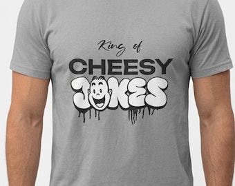 King of Cheesy Jokes Shirt, Funny Dad Humor Tee, Retro Graffiti Graphic T-Shirt, Pun Lover Gift for Him, Cool Dad Joke Top, Bold Streetwear