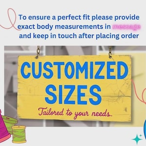 Puede incluir: Un letrero de madera amarillo con las palabras "CUSTOMIZED SIZES" en azul y "Tailored to your needs" en rojo. La imagen incluye carretes de hilo y el texto "Para asegurar un ajuste perfecto, por favor proporcione las medidas exactas del cuerpo en el mensaje y mant&eacute;ngase en contacto despu&eacute;s de realizar el pedido."