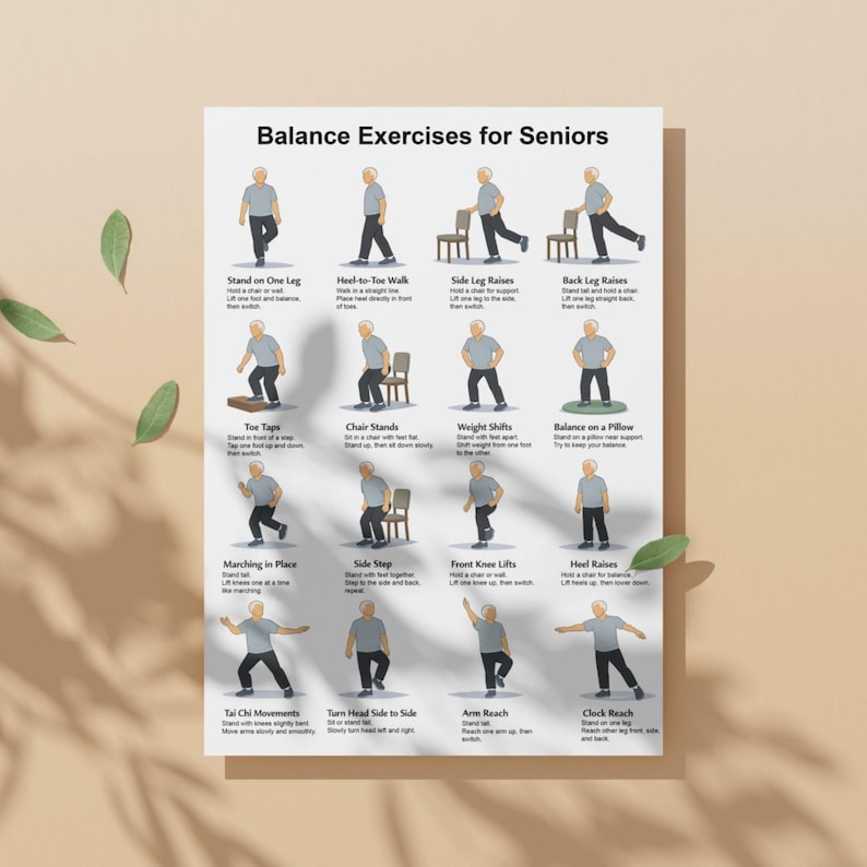 May include: A poster titled "Balance Exercises for Seniors" displays illustrated exercises. The exercises include standing on one leg, heel-to-toe walk, side leg raises, and more. The poster is on a beige background with green leaves.