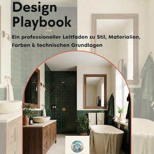 Puede incluir: Imagen de una guía de diseño de baños titulada "Das Badezimmer Design Playbook". La imagen presenta un baño moderno con una ducha con azulejos verde oscuro, un tocador de madera y una bañera exenta.