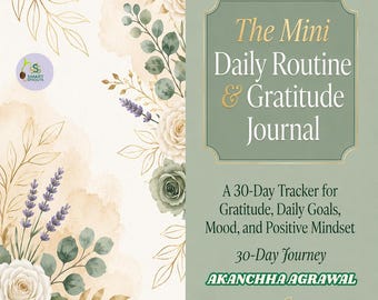 Puede incluir: Un diario titulado "The Mini Daily Routine & Gratitude Journal" con un diseño floral. La portada está dividida en dos secciones: un fondo estilo acuarela con flores y follaje, y una sección verde salvia con el título y el texto "A 30-Day Tracker for Gratitude, Daily Goals, Mood, and Positive Mindset."