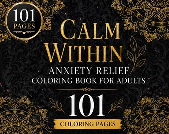 Puede incluir: Una portada de libro para colorear negra con patrones de mandala dorados y el texto: 101 PAGES, CALM WITHIN, ANXIETY RELIEF COLORING BOOK FOR ADULTS, 101 COLORING PAGES, RELAX BREATHE RECHARGE. El diseño presenta líneas doradas sobre un fondo oscuro.