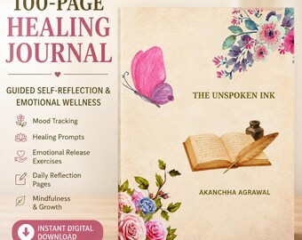 Puede incluir: Un diario de curación beige de 100 páginas con una mariposa rosa y detalles florales. La portada presenta el texto "The Unspoken Ink" y "Akanchha Agrawal". Incluye indicaciones para la autorreflexión y el bienestar emocional.
