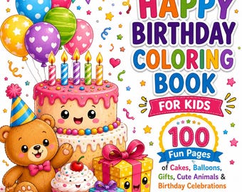 Puede incluir: Una portada de libro para colorear titulada HAPPY BIRTHDAY COLORING BOOK FOR KIDS con 100 Fun Pages. La ilustración muestra un oso de peluche marrón, un pastel de cumpleaños con velas, un cupcake y regalos coloridos con globos.