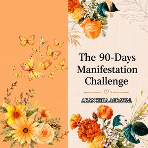 May include: An orange and cream-colored graphic with butterflies and floral arrangements. The text reads "The 90-Days Manifestation Challenge" with the author's name. The design features watercolor-style illustrations.