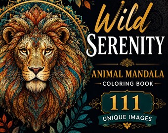 Puede incluir: Una portada de libro para colorear titulada Wild Serenity Animal Mandala con una ilustración detallada de una cabeza de león con intrincados patrones naranjas, dorados y verde azulado. El texto dice 111 Unique Images y el autor es Akanchha Agrawal.