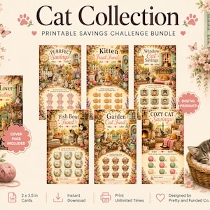 May include: A Cat Collection printable savings challenge bundle featuring six illustrated cards with cat themes, including Purrfect Savings, Kitten Treat Fund, Window Cat Savings, Fish Bowl Fund, Garden Cat Fund, and Cozy Cat Savings, with a cover page.