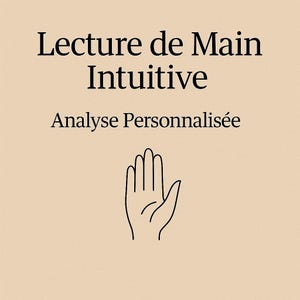 Peut inclure: Fond beige avec le texte noir "Lecture de Main Intuitive" et "Analyse Personnalisée". Un dessin au trait noir d'une main ouverte est en dessous. L'image est pour les services de chiromancie.