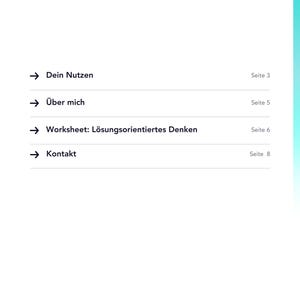 Puede incluir: Un documento blanco con el t&iacute;tulo "INHALT" en azul oscuro. Enumera secciones como "Dein Nutzen", "&Uuml;ber mich", "Worksheet: L&ouml;sungsorientiertes Denken" y "Kontakt", con los n&uacute;meros de p&aacute;gina correspondientes. La direcci&oacute;n del sitio web es visible en la parte inferior.