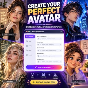May include: A digital interface titled Avatar Prompt Studio features fields for character, style, setting, mood, and details. The screen displays text including CREATE YOUR PERFECT AVATAR, Build powerful AI prompts in minutes, and INSTANT DIGITAL TOOL.