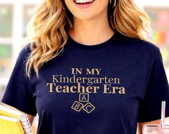 Kindergarten Teacher Shirt, In My Teacher Era, Teacher Appreciation Gift, Preschool Teacher Shirt, Back to School Outfit, Cute Teacher Tee