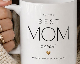 Best Mom Ever Mug, Minimalist Mothers Day Gift, Modern Mom Coffee Cup, Gift for Mom from Daughter Son, Elegant Simple Mug