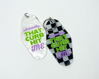 Portachiavi/ciondolo per borsa "That Curb Hit Me"