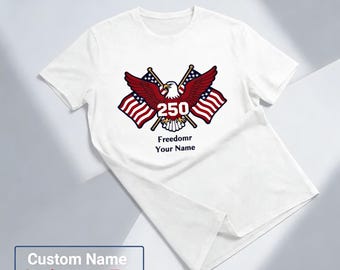 USA 250th Anniversary Shirt Custom Name Patriotic Shirt Patriotic USA Tee Eagle Flag 250th Birthday Gift