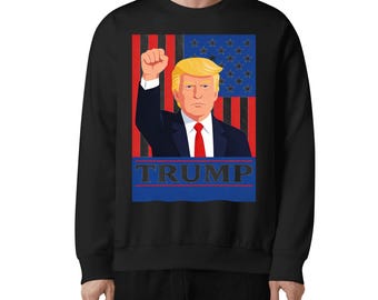 Trump Sweatshirt, Fight Fist American Flag Crewneck, Donald Trump Graphic Sweater, Patriotic USA Pride Gift, Political Campaign Apparel