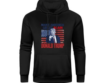 Donald Trump Hoodie Make America Great Again Sweatshirt MAGA 2024 Presidential Election Gift Patriotic American Flag Pullover Men Women