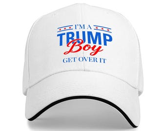 I'm A Trump Boy Get Over It Baseball Hat, Funny Pro Trump Cap for Men, Republican Gifts, Donald Trump 2024 Hat, Patriotic Conservative Gift