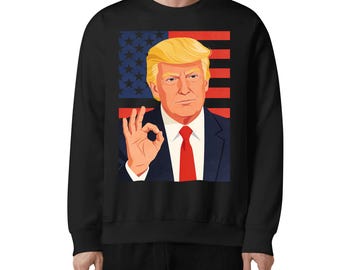 Donald Trump Sweatshirt, Funny Trump OK Sign Crewneck, American Flag Patriotic Graphic Sweater, MAGA Republican Political Apparel