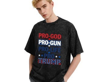 Pro God Pro Gun Pro Life Pro Trump Shirt, Patriotic American Flag T-Shirt, Vintage Washed Cotton Tee, Conservative Republican Gift