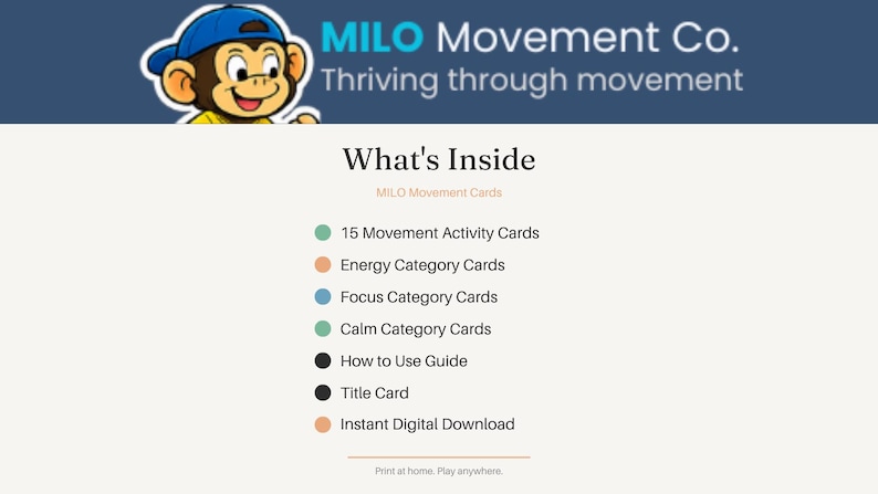 May include: Image of a webpage for Milo Movement Co. with a cartoon monkey logo. The text reads "What's Inside" and lists 15 movement activity cards, energy, focus, and calm category cards, a how-to guide, a title card, and an instant digital download.